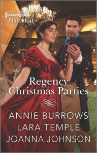 Title: Regency Christmas Parties: A Christmas Historical Romance Novel, Author: Annie Burrows