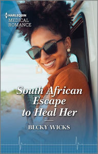 Title: South African Escape to Heal Her, Author: Becky Wicks