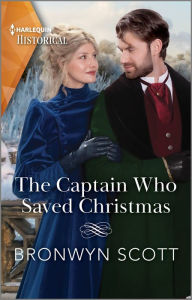 Title: The Captain Who Saved Christmas, Author: Bronwyn Scott