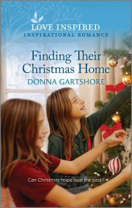 Title: Finding Their Christmas Home: An Uplifting Inspirational Romance, Author: Donna Gartshore