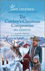 Title: The Cowboy's Christmas Compromise: An Uplifting Inspirational Romance, Author: Jill Kemerer