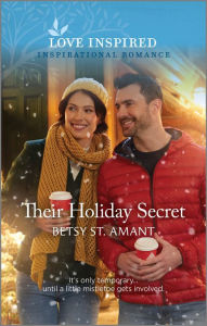 Title: Their Holiday Secret: An Uplifting Inspirational Romance, Author: Betsy St. Amant