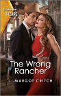 The Wrong Rancher: A Fish Out of Water Western Romance