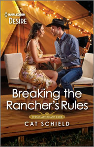 Title: Breaking the Rancher's Rules: A Steamy Western Romance, Author: Cat Schield
