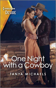Title: One Night with a Cowboy: A Steamy Hidden Identity Western Romance, Author: Tanya Michaels