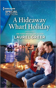 Title: A Hideaway Wharf Holiday: A Christmas Romance Novel, Author: Laurel Greer