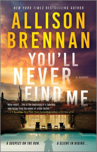 You'll Never Find Me: A Novel