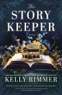 The Story Keeper: A New Novel from the Author of The Things We Cannot Say