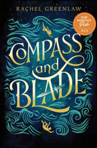 Title: Compass and Blade, Author: Rachel Greenlaw