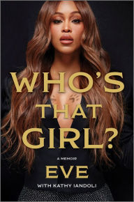 Title: Who's That Girl?: A Memoir, Author: Eve