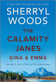 Title: The Calamity Janes: Gina & Emma, Author: Sherryl Woods