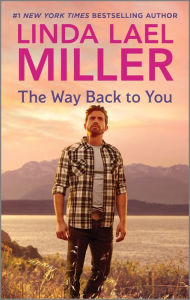 Title: The Way Back to You: A Heartfelt Second Chance Romance, Author: Linda Lael Miller