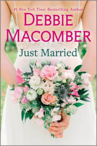 Title: Just Married: A Heartfelt Romance Novel, Author: Debbie Macomber
