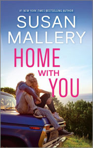 Title: Home with You: An Emotional Romance Novel, Author: Susan Mallery