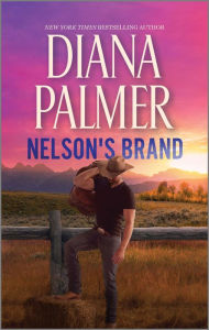 Title: Nelson's Brand: A Heartfelt Western Romance Novel, Author: Diana Palmer