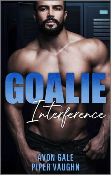 Goalie Interference: A Steamy M/M Hockey Romance