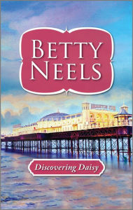 Title: Discovering Daisy: A Heartfelt Romance Novel, Author: Betty Neels