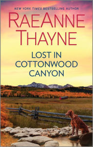 Title: Lost in Cottonwood Canyon: A Heartfelt Romance Novel, Author: RaeAnne Thayne