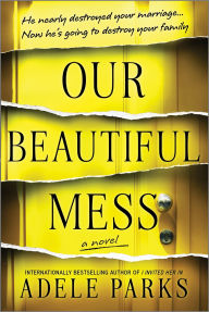 Title: Our Beautiful Mess, Author: Adele Parks