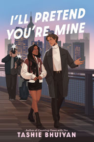 Title: I'll Pretend You're Mine, Author: Tashie Bhuiyan