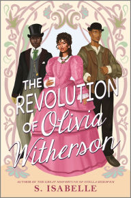 Title: The Revolution of Olivia Witherson, Author: S. Isabelle