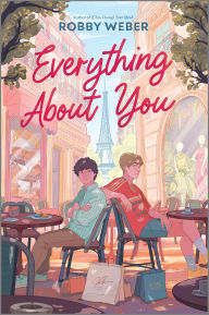 Title: Everything About You, Author: Robby Weber