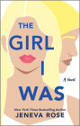 The Girl I Was: A Novel