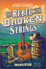 Title: The Rebel with Broken Strings: A Spicy Western Romance Featuring Country Music, Author: Stacey Kennedy