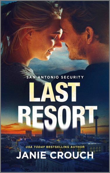 Last Resort: A Thrilling Bodyguard Romance