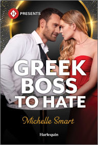 Title: Greek Boss to Hate, Author: Michelle Smart