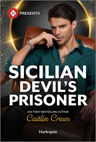 Title: Sicilian Devil's Prisoner, Author: Caitlin Crews
