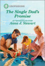 The Single Dad's Promise: A Clean and Uplifting Romance
