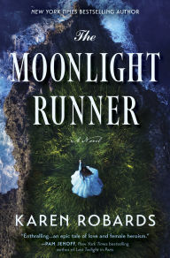Title: The Moonlight Runner: A Novel, Author: Karen Robards