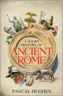 A Short History of Ancient Rome