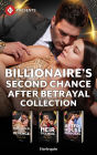 Harlequin Presents Billionaire's Second Chance After Betrayal Collection