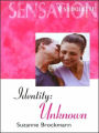 Identity: Unknown (Tall, Dark and Dangerous Series #8)