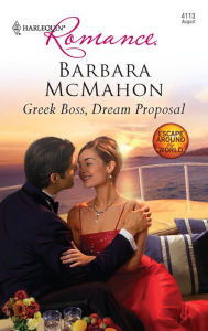 Greek Boss, Dream Proposal (Harlequin Romance #4113)