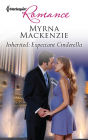 Inherited: Expectant Cinderella (Harlequin Romance Series #4300)