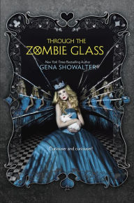 Through the Zombie Glass (White Rabbit Chronicles Series #2)