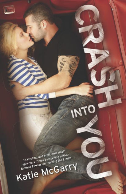 Crash Into You By Katie Mcgarry Paperback Barnes Noble