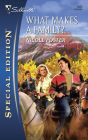 What Makes a Family? (Silhouette Special Edition #1853)