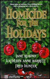 Homicide for the Holidays: Fruitcake/Milwaukee Winters Can Be Murder/a Perfect Time for Murder