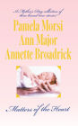 Matters Of The Heart: With Marriage In Mind\You'Re My Baby\I'm Going To Be A... What?!
