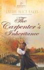 The Carpenter's Inheritance (Heartsong Presents Series #1024)