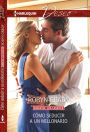 Como seducir a un millonario: (How to Seduce a Millionaire)