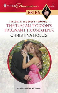 The Tuscan Tycoon's Pregnant Housekeeper (Harlequin Presents Extra #71)