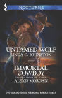 Untamed Wolf and Immortal Cowboy: An Anthology