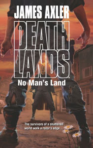 No Man's Land (Deathlands Series #107)