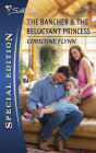 The Rancher and the Reluctant Princess (Silhouette Special Edition Series #1967)