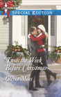 'Twas the Week Before Christmas (Harlequin Special Edition Series #2304)